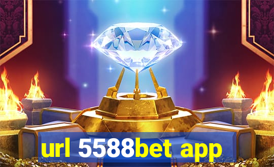 url 5588bet app